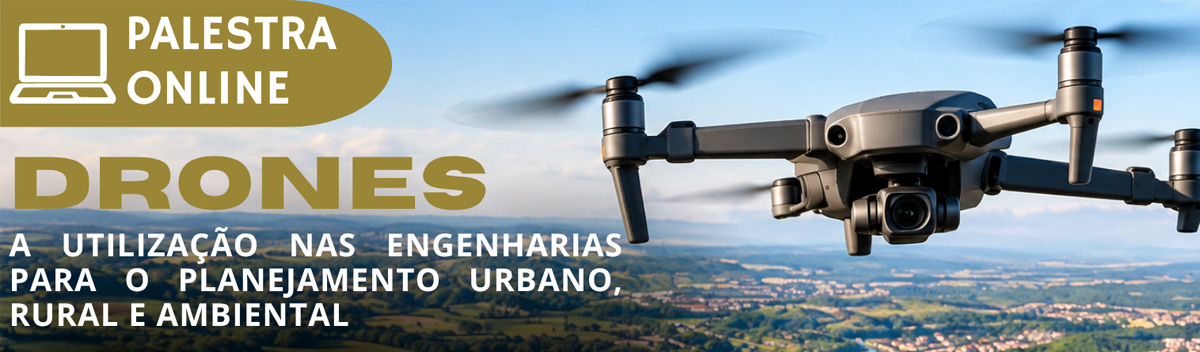 banner-DRONES-A-UTILIZAÇÃO-NAS-ENGENHARIAS-PARA-O-PLANEJAMENTO-URBANO,-RURAL-E-AMBIENTAL